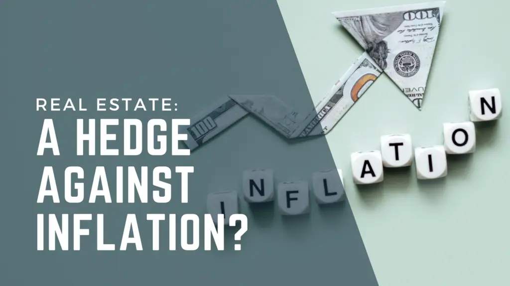 Image of a dollar made into into an arrow to represent inflation with words "Real Estate: A Hedge Against Inflation" on top.